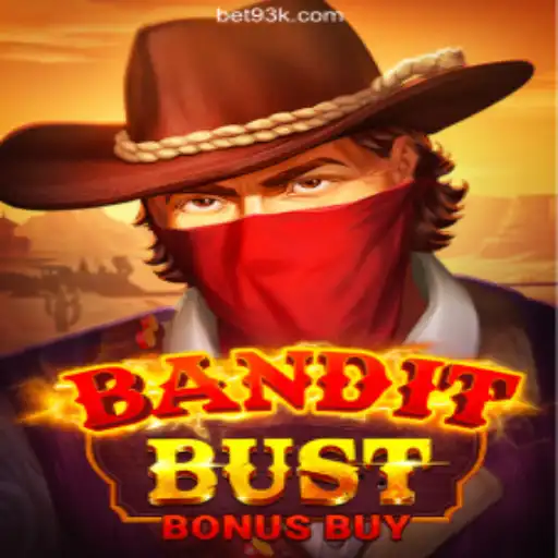 BanditBustBonusBuy: An Exciting Addition to 93K.COM's Thrilling Game Lineup